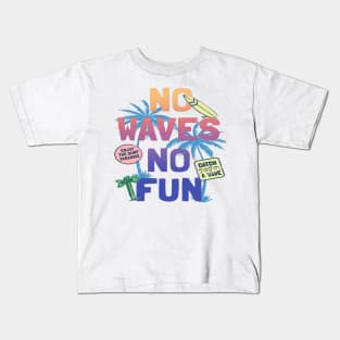 no wave no fan Kids T-Shirt